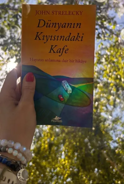 Dünyanın Kıyısındaki Kafe - John Strelecky